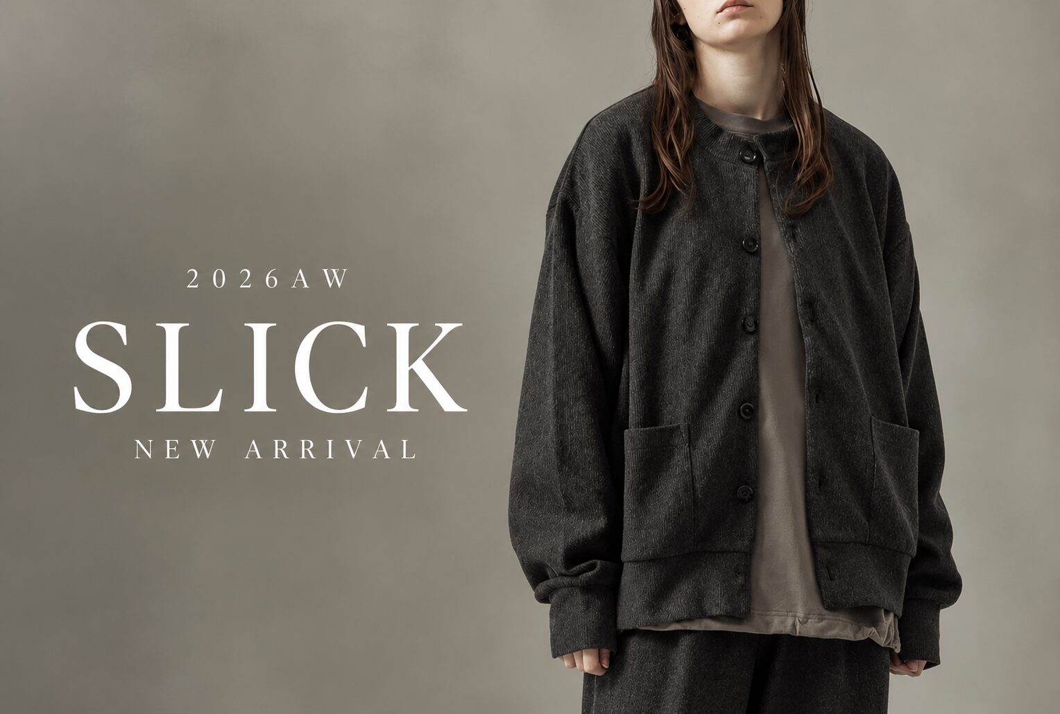 定番の中に少しの個性を。2026AW SLICK 特集